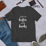 Life is Better With Books TShirt