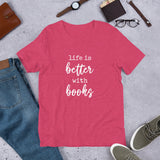 Life is Better With Books TShirt