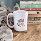 Read what you love, Bookish Mug